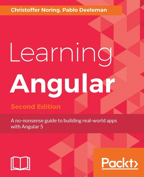 Learning Angular - Second Edition - Christoffer Noring, Pablo Deeleman