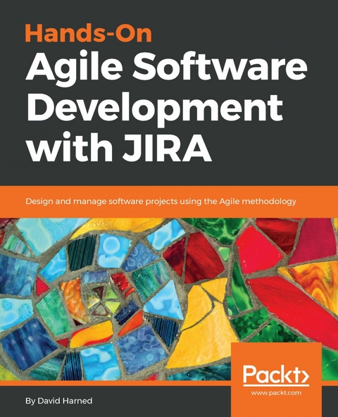 Hands-On Agile Software Development with JIRA -  Harned David Harned