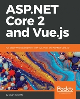 ASP.NET Core 2 and Vue.js -  Ratcliffe Stuart Ratcliffe