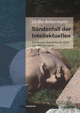 S&uuml;ndenfall der Intellektuellen - Ulrike Ackermann