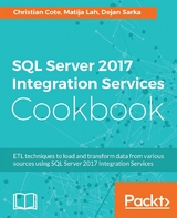 SQL Server 2017 Integration Services Cookbook -  Cote Christian Cote,  Sarka Dejan Sarka,  Lah Matija Lah