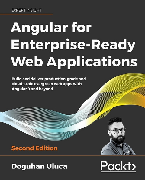 Angular for Enterprise-Ready Web Applications -  Doguhan Uluca