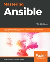 Mastering Ansible -  Freeman James Freeman,  Keating Jesse Keating