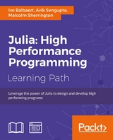 Julia: High Performance Programming -  Ivo Balbaert,  Avik Sengupta,  Malcolm Sherrington