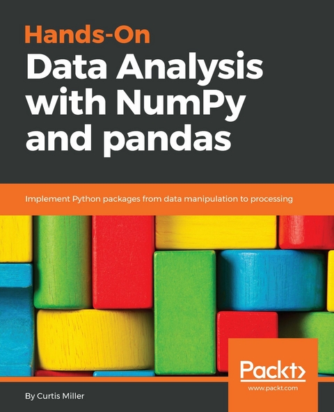 Hands-On Data Analysis with NumPy and pandas -  Miller Curtis Miller