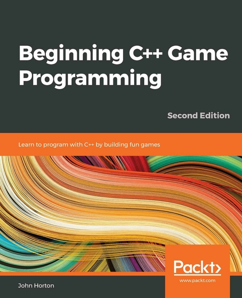 Beginning C++ Game Programming -  John Horton