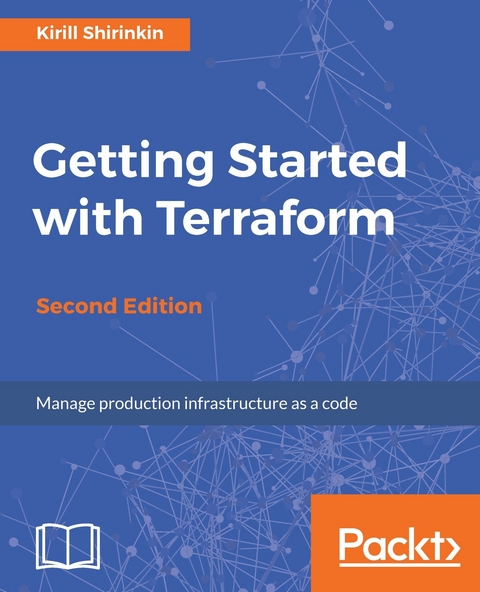 Getting Started with Terraform - Second Edition -  Shirinkin Kirill Shirinkin