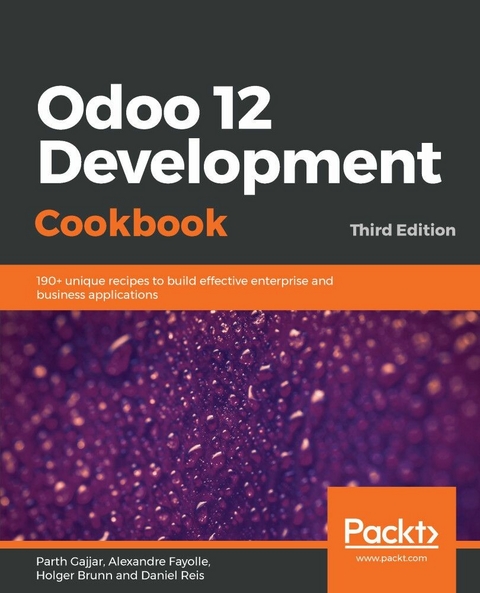Odoo 12 Development Cookbook -  Holger Brunn,  Alexandre Fayolle,  Parth Gajjar,  Daniel Reis