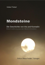 Mondsteine - Volker Friebel