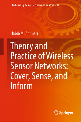 Theory and Practice of Wireless Sensor Networks: Cover, Sense, and Inform