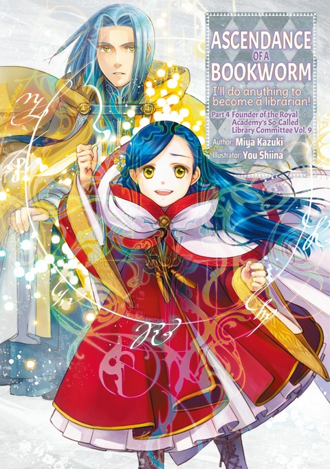 Ascendance of a Bookworm: Part 4 Volume 9 -  Miya Kazuki