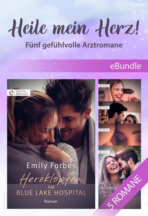 Heile mein Herz! - F&uuml;nf gef&uuml;hlvolle Arztromane - Emily Forbes, Fiona Lowe, Lucy Gordon, Amy Andrews, Annie Claydon