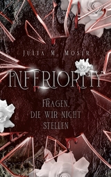 Inferiority - Julia M. Moser