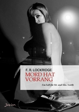 MORD HAT VORRANG - EIN FALL F&Uuml;R MR. UND MRS. NORTH - F. R. Lockridge