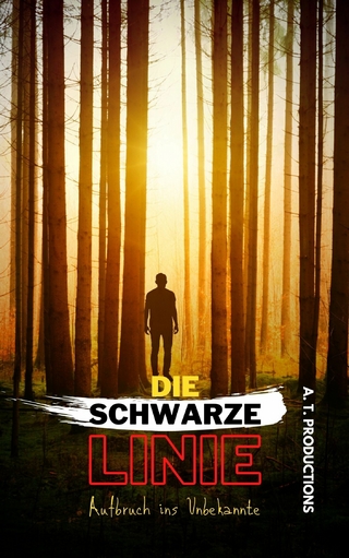 DIE SCHWARZE LINIE Aufbruch ins Unbekannte