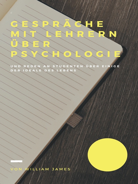 Gespräche mit Lehrern über Psychologie -  William James