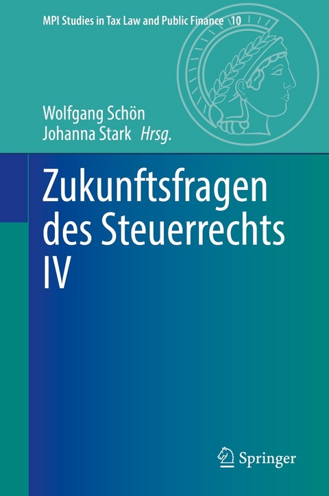 Zukunftsfragen des Steuerrechts IV - 