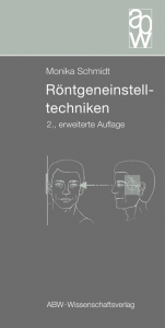 R&ouml;ntgeneinstelltechniken - Monika Schmidt