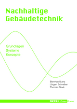 Detail Green Books: Nachhaltige Geb&auml;udetechnik - Bernhard Lenz, J&uuml;rgen Schreiber, Thomas Stark