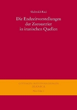 Die Endzeitvorstellungen der Zoroastrier in iranischen Quellen - Shahrokh Raei
