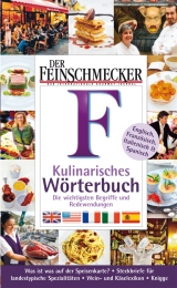 DER FEINSCHMECKER Guide Kulinarisches W&ouml;rterbuch