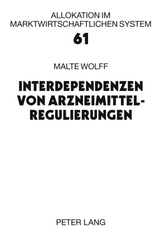 Interdependenzen von Arzneimittelregulierungen - Malte Wolff