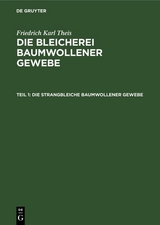 Die strangbleiche baumwollener Gewebe - Friedrich Karl Theis