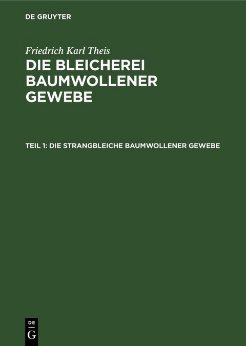 Die strangbleiche baumwollener Gewebe - Friedrich Karl Theis