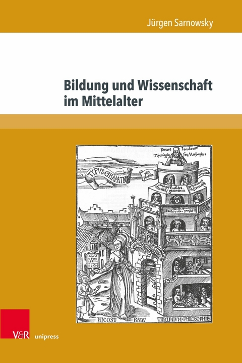 Bildung und Wissenschaft im Mittelalter -  J&uuml;rgen Sarnowsky