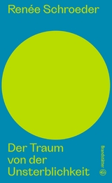 Der Traum von der Unsterblichkeit - Ren&eacute;e Schroeder