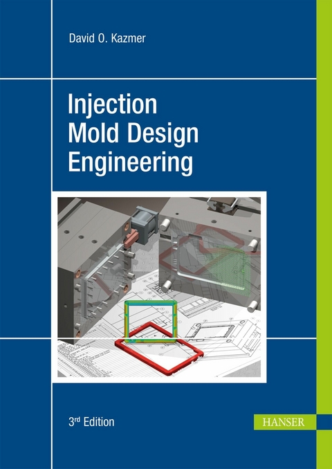 Injection Mold Design Engineering - David O. Kazmer