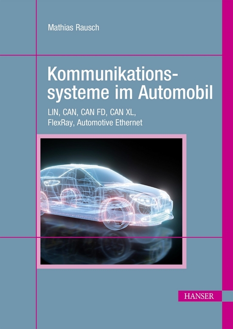 Kommunikationssysteme im Automobil -  Mathias Rausch