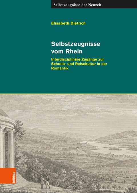 Selbstzeugnisse vom Rhein -  Elisabeth Dietrich