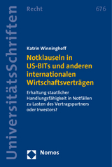 Notklauseln in US-BITs und anderen internationalen Wirtschaftsvertr&auml;gen - Katrin Winninghoff