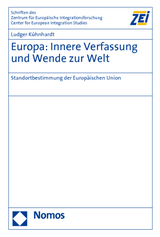 Europa: Innere Verfassung und Wende zur Welt - Ludger K&uuml;hnhardt