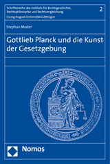 Gottlieb Planck und die Kunst der Gesetzgebung - Stephan Meder