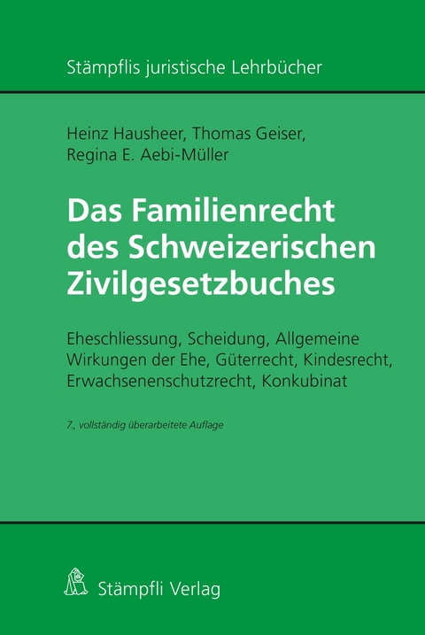 Das Familienrecht des Schweizerischen Zivilgesetzbuches - Heinz Hausheer, Thomas Geiser, Regina E. Aebi-M&uuml;ller