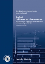 Handbuch Projektsteuerung - Baumanagement - Hannsj&ouml;rg Ahrens, Klemens Bastian, Lucian Muchowski