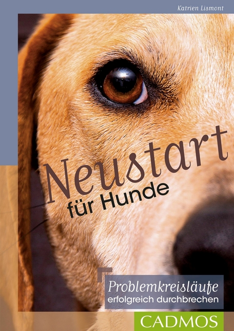 Neustart f&uuml;r Hunde - Katrien Lismont