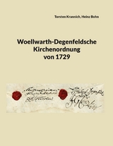 Woellwarth-Degenfeldsche Kirchenordnung von 1729 - Torsten Krannich, Heinz Bohn