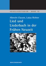 Lied und Liederbuch in der Fr&uuml;hen Neuzeit - Albrecht Classen, Lukas Richter