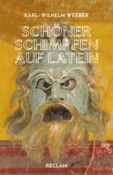 Sch&ouml;ner schimpfen auf Latein - Karl-Wilhelm Weeber