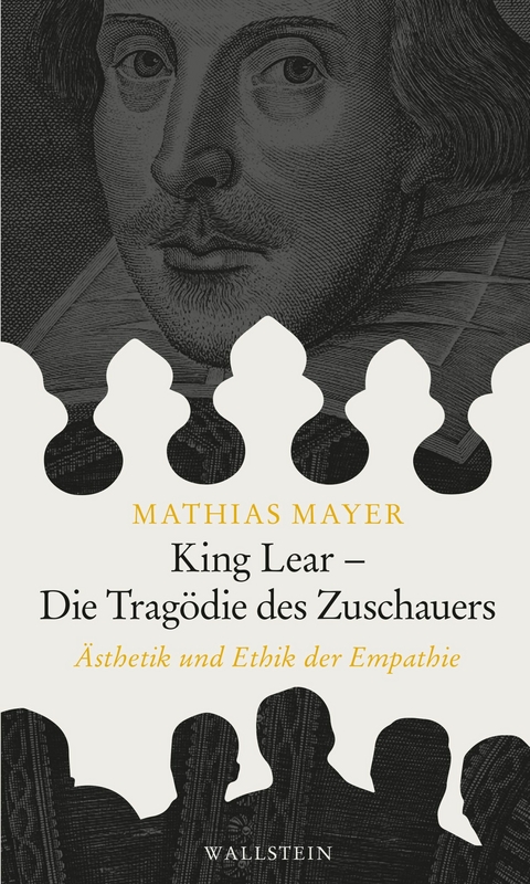 King Lear - Die Trag&ouml;die des Zuschauers -  Mathias Mayer