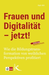 Frauen und Digitalit&auml;t &ndash; jetzt! - Kati Ahl