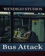 Bus Attack - Wendigo Studios