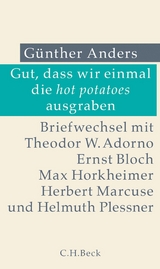 Gut, dass wir einmal die hot potatoes ausgraben - G&uuml;nther Anders