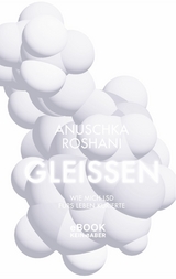 Glei&szlig;en - Anuschka Roshani