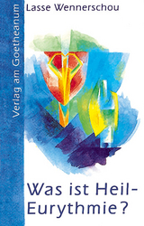 Was ist Heil-Eurythmie? - Wennerschou, Lasse