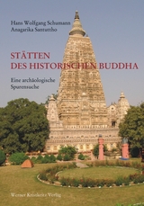 St&auml;tten des historischen Buddha - Hans W Schumann, Anagarika Santuttho