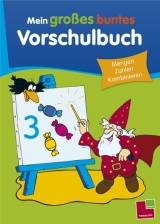 Mein gro&szlig;es buntes Vorschulbuch. Mengen, Zahlen, Kombinieren - Anni Pohl